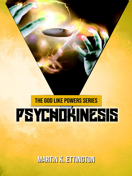 Title details for Psychokinesis by Martin K. Ettington - Wait list